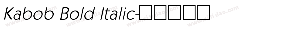Kabob Bold Italic字体转换